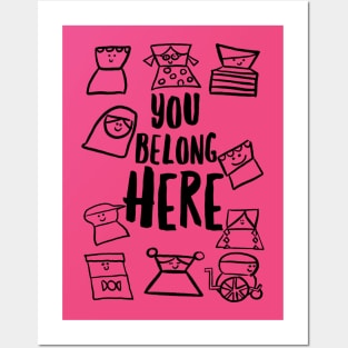 You belong here Posters and Art